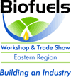 Biofuels Workshop & Trade Show - East Region