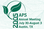 APS 2005 Meeting